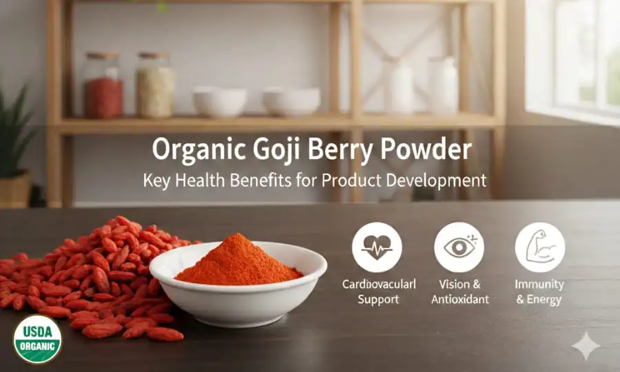 Organic goji berry powder Key Health Benefits for Product Development