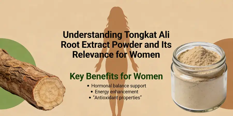 How is Tongkat Ali Root Extract Good for Women? - Wellgreen