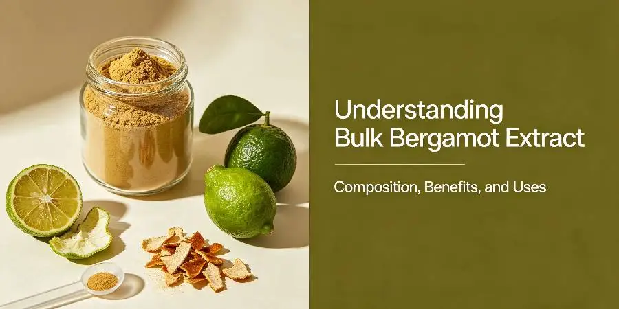 Understanding Bulk Bergamot Extract-Composition, Benefits, and Uses